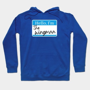 The Wingman Hoodie